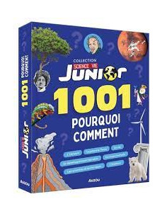 1001 POURQUOI COMMENT - SCIENCES ET VIE JUNIOR