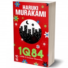 1Q84 Livre 3 Octobre-Décembre - Haruki Murakami