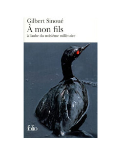 A mon fils à l'aube du troisième millénaire - Gilbert Sinoue