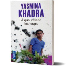 A Quoi Rêvent Les Loups - Yasmina Khadra