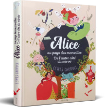 Alice Au pays des Merveilles: De l'Autre Côté du Miroir - Lewis Caroll - Auzou