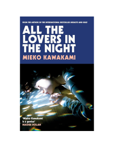 All The Lovers in The Night - Mieko Kawakami
