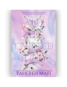 All This Twisted Glory - Tahereh Mafi