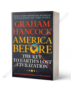 America Before : The Key to Earth's Lost Civilization - Graham Hancock