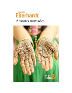 Amours nomades - Isabelle Eberhardt