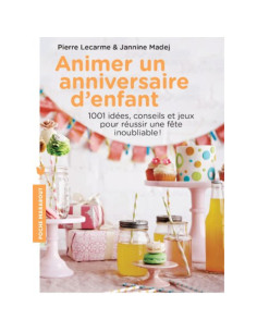 Animer un anniversaire d'enfant - Pierre Lecarme
