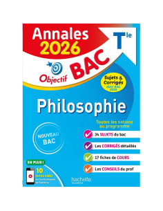 Annales Objectif BAC 2026, Philosophie Tle, Sujets et Corrigés - Hachette Education