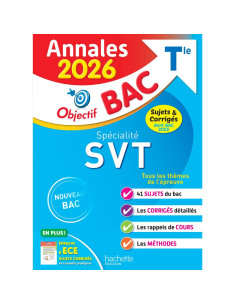 Annales Objectif BAC 2026, Spécialité SVT Tle, sujets et corrigés - Hachette Education