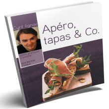 Apéro, Tapas & Co. - Cyril Lignac - Petits Pratiques Cuisine - Hachette Pratique