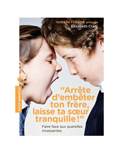 Arrête d'embêter ton frère, laisse ta soeur tranquille - Elizabeth Crary
