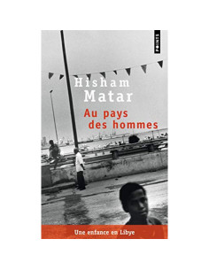 Au pays des hommes - Hisham Matar