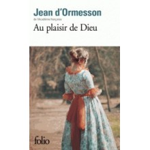 AU PLAISIR DE DIEU - D'ORMESSON
