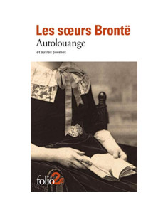 Autolouange et autres poèmes - Anne Brontë, Charlotte Brontë, Emily Brontë