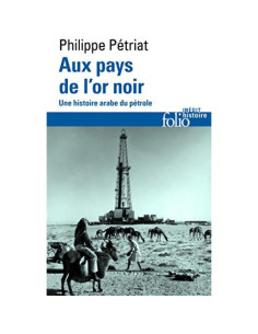 Aux pays de l'or noir - Philippe Pétriat