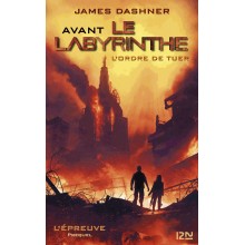 AVANT LE LABRYRINTE L'ORDRE DE TUER