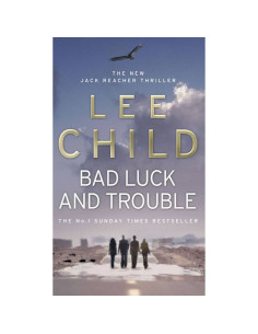 BAD LUCK AND TROUBLE - LEE CHILD