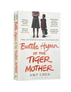 Battle Hymn of the Tiger Mother  - Amy Chua