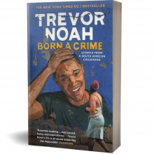 Born A Crime - Trevor Noah