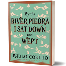 By the River Piedra I Sat Down and Wept - Paulo Coelho