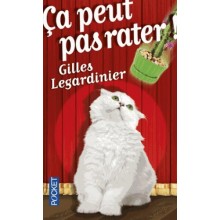 Ça Peut Pas Rater ! - Gilles Legardinier