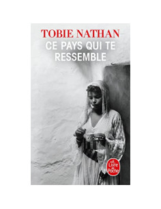 Ce pays qui te ressemble - Tobie Nathan