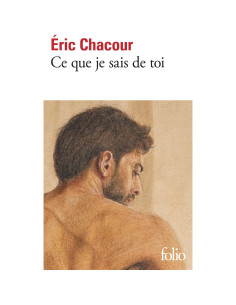Ce que je sais de toi - Éric Chacour