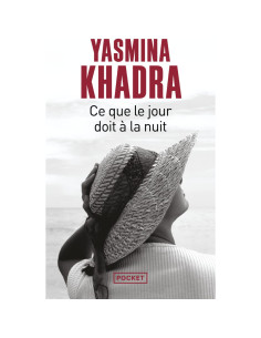 Ce que le jour doit à la nuit - Yasmina Khadra