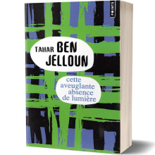 Cette Aveuglante Absence de Lumière - Taher Ben Jelloun