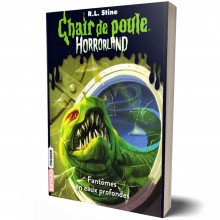 Chair de poule, Horrorland, Tome 02: Fantômes en eaux profondes - R.L Stine