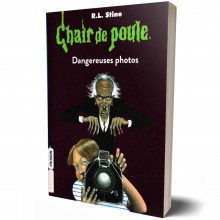 Chair de poule, Tome 03: Dangereuses photos - R.L Stine