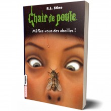 Chair de poule, Tome 05: Méfiez-vous des abeilles ! - R.L Stine