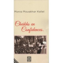 CHEIKHS EN CONFIDENCES MONIA MOUAKHAR KALLEL