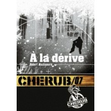 CHERUB - MISSIONS 7 - A LA DERIVE
