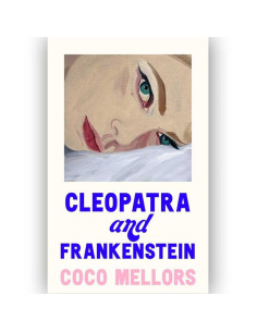 Cleopatra And Frankenstein - Coco Mellors