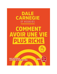 Comment avoir une vie plus riche - Dale Carnegie