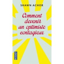 COMMENT DEVENIR UN OPIMISTE CONTAGIEUX