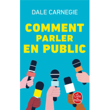 COMMENT PARLER EN PUBLIC - CARNEGIE