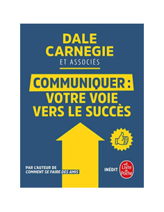 Communiquer : votre voie vers le succès - Dale Carnegie