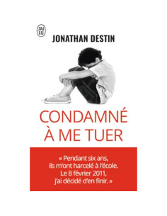 Condamné à me tuer - Jonathan Destin