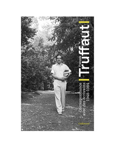 Correspondance avec des écrivains : 1948-1984 - François Truffaut