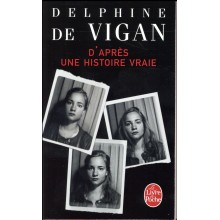D'APRES UNE HISTOIRE VRAIE- DE VIGAN