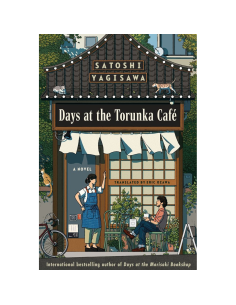 Days at the Torunka Café - Satoshi Yagisawa