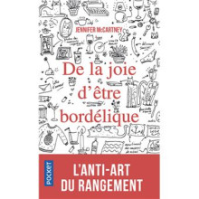 De la Joie d'Etre Bordélique - Jennifer McCartney