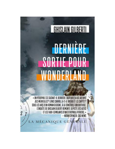 Dernière sortie pour Wonderland - Ghislain Gilberti