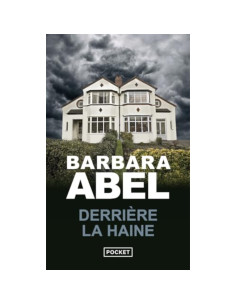Derrière la haine - Barbara Abel