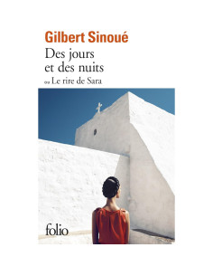 Des jours et des nuits ou Le rire de Sara - Gilbert Sinoué