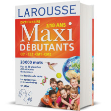 Dictionnaire Larousse Maxi Débutants 7/10 ans