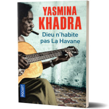 Dieu N'Habite Pas La Havane - Yasmina Khadra