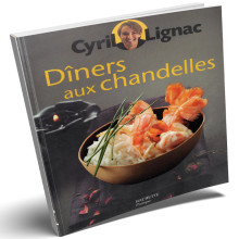Diners Aux Chandelles - Cyril Lignac - Petits Pratiques Cuisine - Hachette Pratique