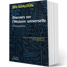Discours sur l'Histoire Universelle, Al-Muqaddima - Ibn Khaldun